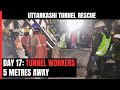 Uttarkashi Tunnel Collapse | Trapped Workers Just 5 Metres Away As Rescuers Dig Through Rubble