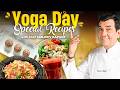 International Yoga Day Special Recipes | Healthy Vegetarian Recipes By Chef @sanjeevkapoorkhazana