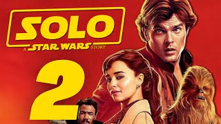SOLO 2 is Not Happening… Here’s Why!