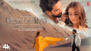 Mohabbat – Amaal Mallik & Aamna Sharif Video HD