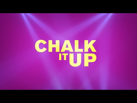 Chalk It Up'
