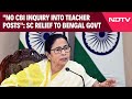 Mamata Banerjee | No CBI Inquiry Into Teacher Posts: Supreme Court Relief To Bengal Government