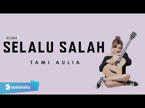 TAMI AULIA -  SELALU SALAH (OFFICIAL MUSIC VIDEO)