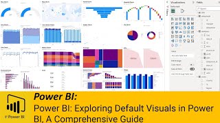 Power BI: Exploring Default Visuals in Power BI, A Comprehensive Guide