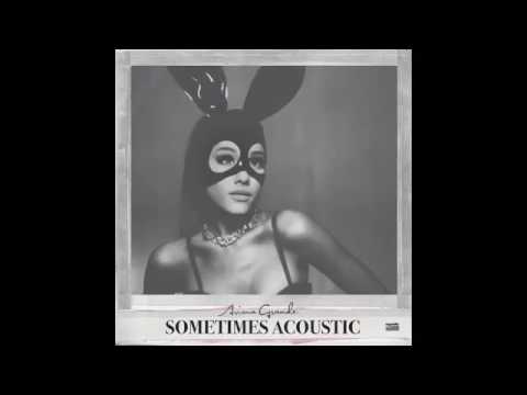 Ariana Grande Sometimes Acoustic