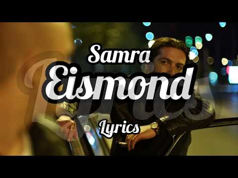 Samra - Eismond Lyrics Mit Musikvideo (4K Video)