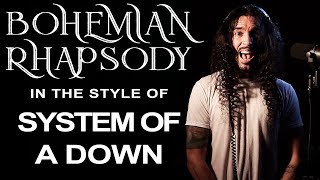 Queen - Bohemian Rhapsody (Cover in the Style of System Of A Down)