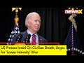 US Presses Israel On Civilian Death | Urges for Lower Intensity War | NewsX