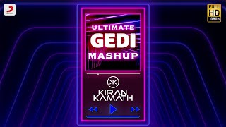 Ultimate Gedi Mashup – DJ Kiran Kamath Ft Badshah, Harrdy Sandhu & Aastha Gill