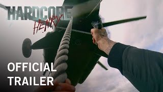 Hardcore Henry | Official Trailer | Own It Now on Digital HD, Blu-ray & DVD
