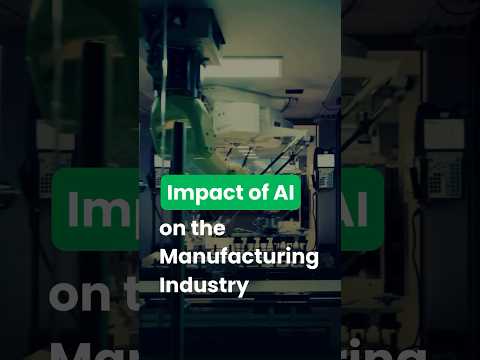 Impact of AI on Manufacturing Industry
