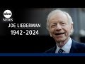 The life and legacy of former senator and vice presidential candidate Joe Lieberman
