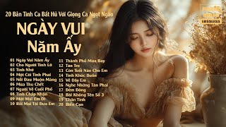 Ngày Vui Năm Ấy - Nhạc Phòng Trà Hải Ngoại Xưa Còn Mãi Với Thời Gian | Tình Khúc Vạn Người Mê