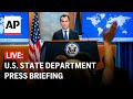 U.S. State Department press briefing: 4/11/24