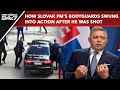 Slovak Prime Minister Robert Fico | How Slovak PMs Bodyguards Swung Into Action After He Was Shot