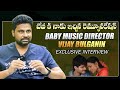 బేబీ కి నాకు ఇచ్చిన రెమ్యూనరేషన్  | Baby Music Director Vijay Bulganin Exclusive Interview