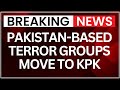Pakistan Shifts Terror Camps | JEM & Hizbul Shift HQs from POK to Khyber Pakhtunkhwa | Exclusive