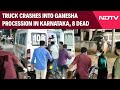 Haasan Accident News | 8 Killed As Truck Loses Control, Crashes Into Ganesha Procession In Karnataka