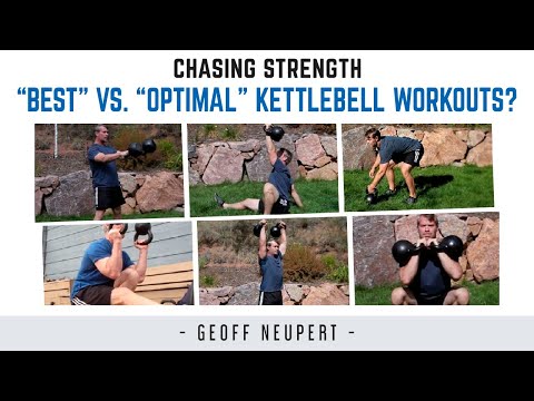 The “Best” vs. “Optimal” Kettlebell Workouts Here’s the difference…