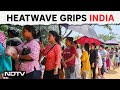 Heatwave Across India | Scorching Heatwave Warning In East And Southern States: Take Precautions