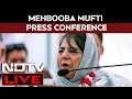 Live: PDP Chief Mehbooba Mufti Press Conference | Srinagar | Omar Abdullah | Land Jihad | J&K