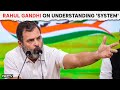 Rahul Gandhi Latest News | Understand The System Inside Out: Rahul Gandhi