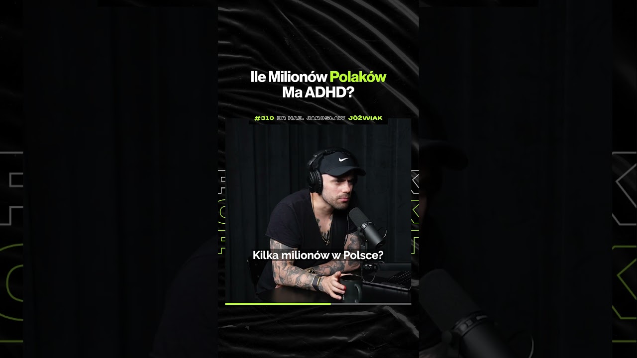 Ile Milionów Polaków Ma ADHD – dr hab. Jarosław Jóźwiak @psychiatraplus (premiera we wtorek o 19:00)