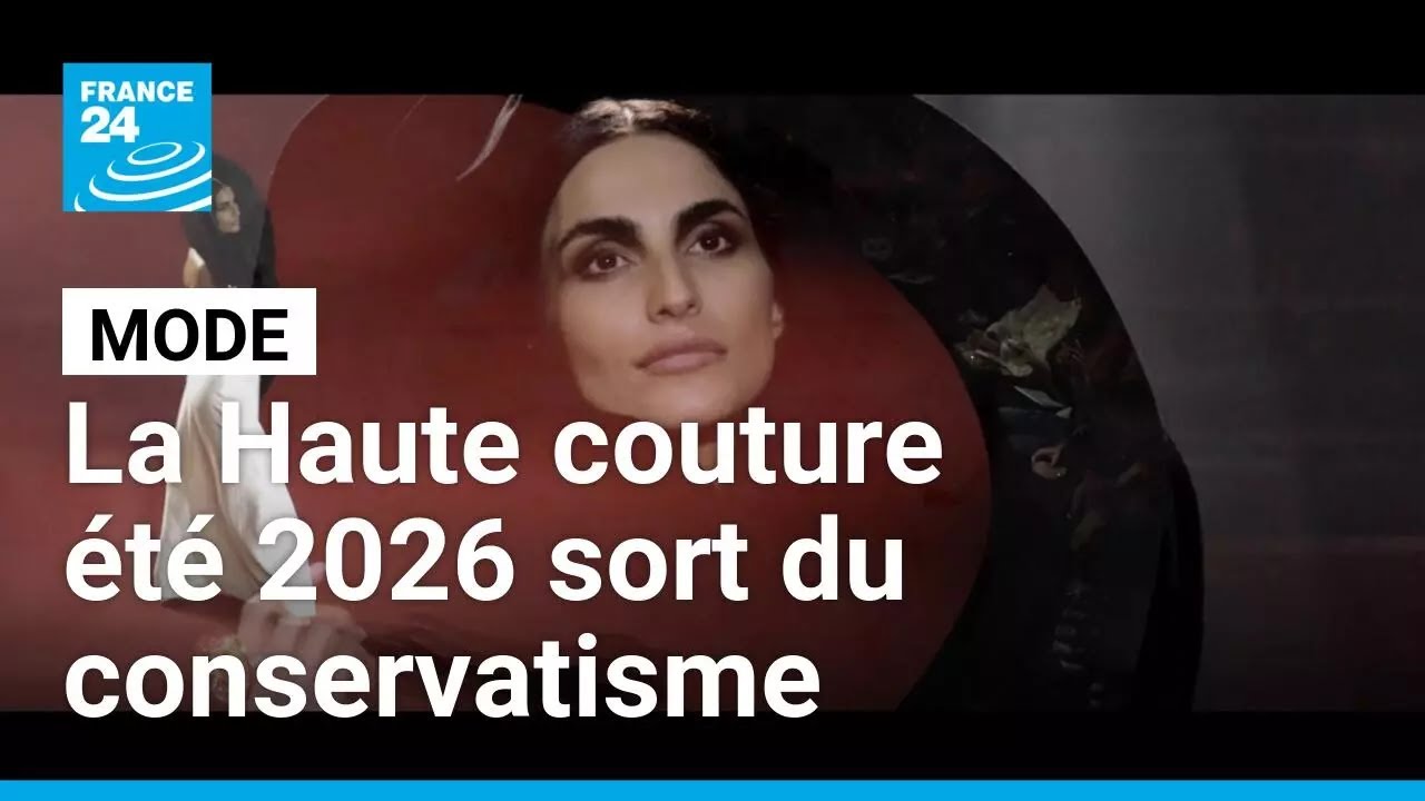 Quand la Haute couture, version été 2026, sort du conservatisme • FRANCE 24
