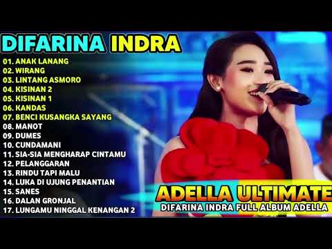DIFARINA INDRA OM ADELLA FULL ALBUM TERBARU 2024 - ANAK LANANG DANGDUT KOPLO TERBARU ANAK LANANG