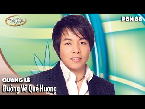 PBN 88 | Quang Lê - Đường Về Quê Hương