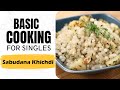 Lesson 27 | How to make Sabudana Khichdi | साबूदाना खिचड़ी | Breakfast | Basic Cooking for Singles