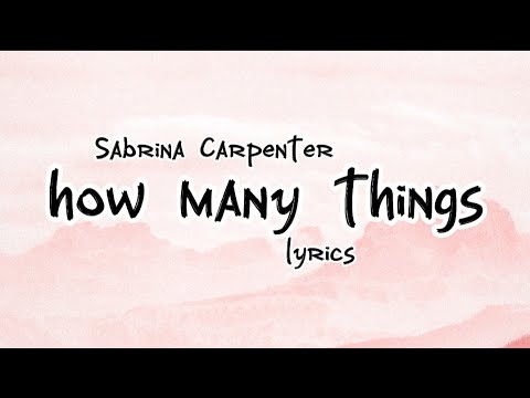 Sabrina Carpenter - how many things (Lyrics)