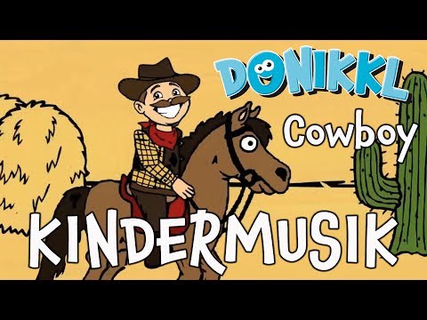 ♫ Kinderlied ♫ Cowboy ♫ DONIKKL Kinderlieder ♫ Singen, Tanzen, Bewegen