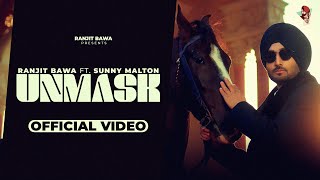 UNMASK ~ Ranjit Bawa X Sunny Malton