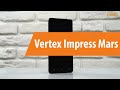 Распаковка Vertex Impress Mars / Unboxing Vertex Impress Mars