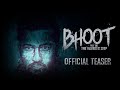 Bhoot: The Haunted Ship- OFFICIAL TEASER- Vicky Kaushal, Bhumi Pednekar