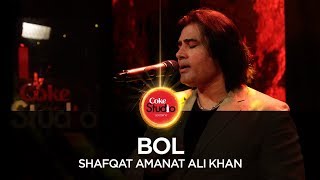 Bol – Shafqat Amanat Ali Khan – Coke Studio