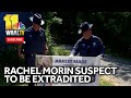 Rachel Morin murder suspect to be extradited