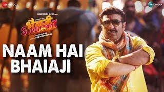 Naam Hai Bhaiaji – Raftaar – Bhaiaji Superhit Video HD