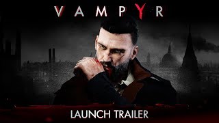 Vampyr - Megjelenés Trailer