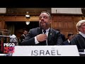 WATCH: Israel makes arguments defending itself from genocide accusation in United Nations top court