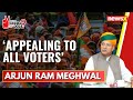 ‘Appealing to all voters through you’ | Arjun Ram Meghwal | General Elections 2024 |