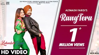 Rang Tera ~ Altamash Faridi ft Ranjit Bawa (Lehmberginni) | Punjabi Song