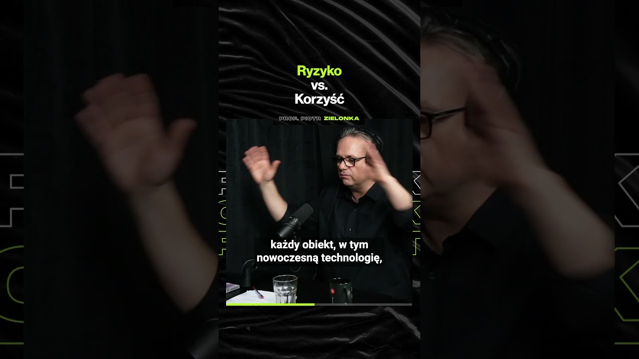 Ryzyko vs. Korzyść – ft. prof. Piotr Zielonka