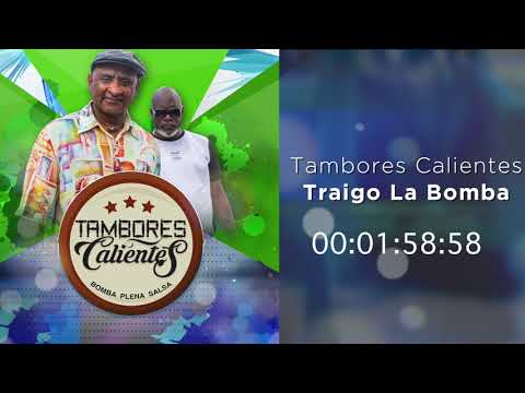 Tambores Calientes - Tambores Calientes - Traigo La Bomba (Official Audio)