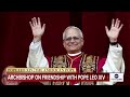 Archbishop of San Antonio says new pope ‘wants to be a man of peace’  - 04:03 min - News - Video