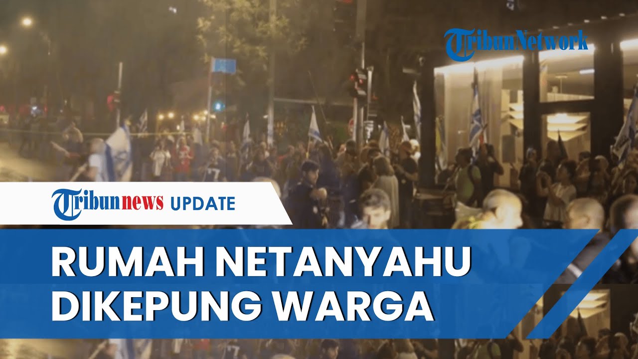 Ribuan Warga Israel Kepung Rumah Netanyahu, Tuntut Kesepakatan Pembebasan Sandera dan Pemilu Dini