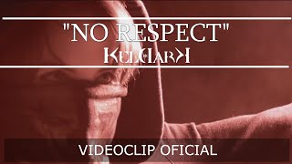 KELDARK - No Respect (OFFICIAL VIDEO)