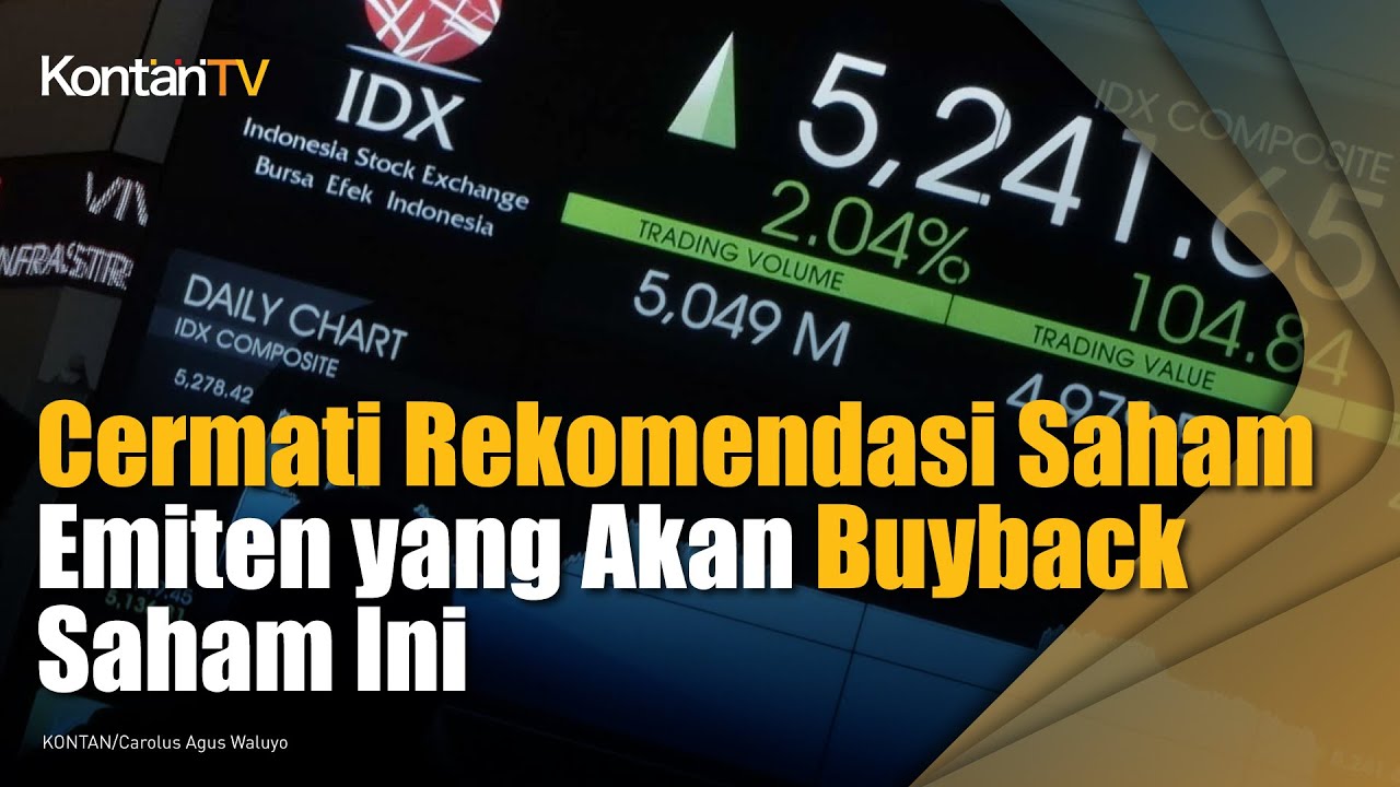 Cermati Rekomendasi Saham Emiten yang Akan Buyback Saham Ini - Kontan