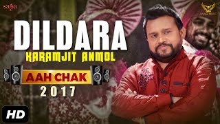 Dildara – Karamjit Anmol – Aah Chak 2017